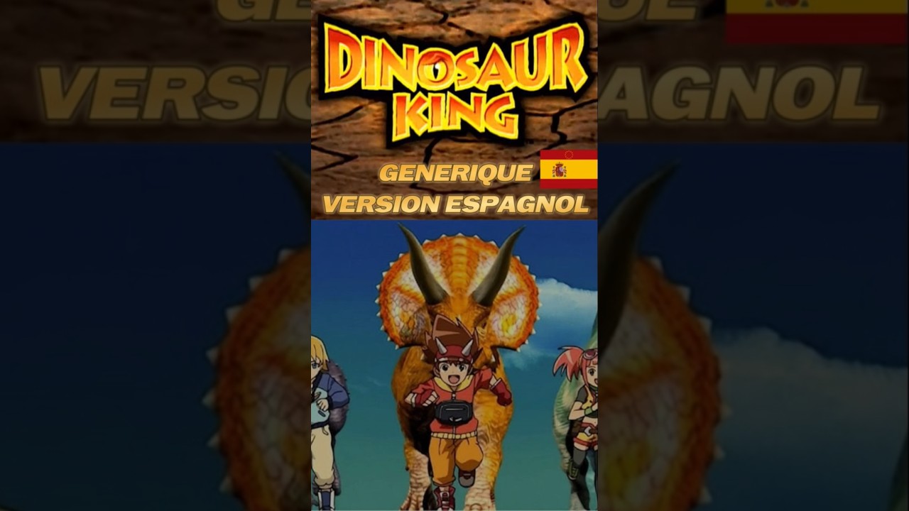 Dinosaur King Générique Vers. Espagnol 