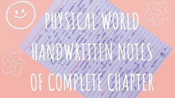 PHYSICAL WORLD chapter:1(Book:1 physics) handwritten  NOTES||Class:11