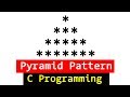 Pyramid pattern printing program in c programming language  tutorial for beginners