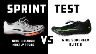 Sprint Test!  Nike Zoom Air Maxfly Proto VS Nike Superfly Elite 2