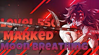 What Level 550 Marked Moon Breathing Looks Like (Demon Slayer Burning Ashes)