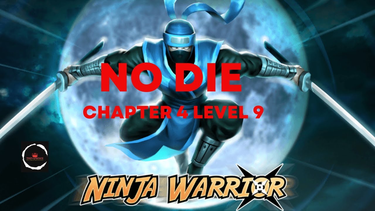 Ninja warrior 1 || Chapter 4 Level 9 || Abandoned Castle Level 9 ||  NO DIE