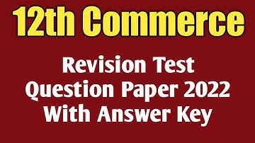 12th|Commerce|1st|Revision|Test|Question|Paper|2022|With|Answer|Key|Vjalerts|