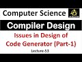 Issues in Design of Code Generator in Compiler Design | Compiler Design Tutorial Lec-53