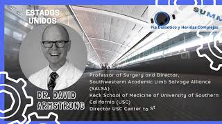 Building a Limb Preservation Program: 4 Steps to Success (Dr David Armstrong)