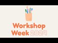 Workshop week 2024 trailer