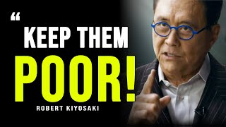 Robert Kiyosaki - KEEP THEM POOR! The Speech That Broke The Internet!!! Rich Dad Poor Dad Motivation