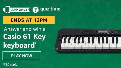 Amazon Daily Quiz Today (13th March 2020), Answer and win a Casio 61 key keyboard.