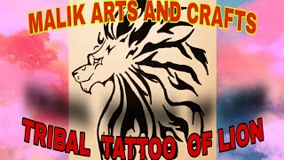 Tribal Tattoo Of Lion Full Tutorial Malik Arts And Crafts