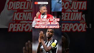 Kenapa Isak Belum Bisa Performn Di Liverpool #sepakbola #liverpool #alexanderisak #podcastclips