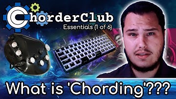 ChorderClub Essentials (1 of 6): What is Chording?