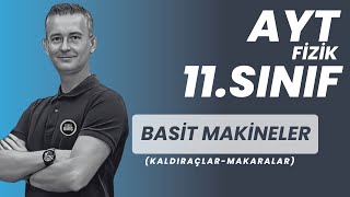 BASİT MAKİNELER KONU ANLATIMI VE SORU ÇÖZÜMÜ |AYT FİZİK | 11.SINIF FİZİK| FİZİKLE BARIŞ