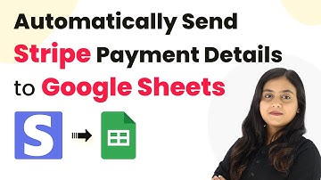 How to Automatically Send Stripe Payment Details to Google Sheets