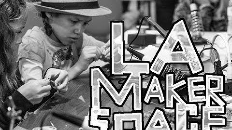 LA Makerspace Kickstarter Video
