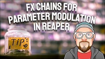 FX Chains for Parameter Modulation in REAPER