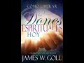 Cómo Liberar Los Dones Espirituales Hoy - James W. Goll