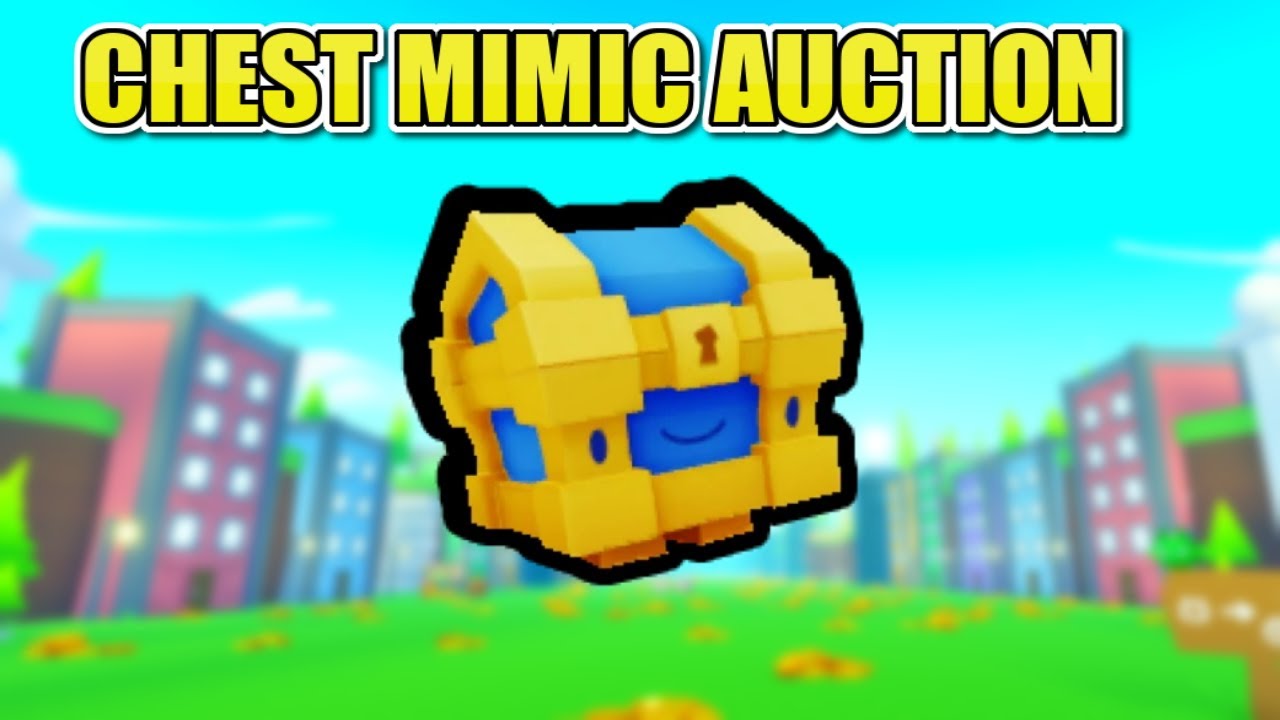 CHEST MIMIC AUCTION Pet simulator X YouTube