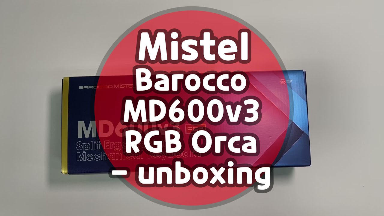 Mistel Barocco MD600v3 RGB Orca - unboxing - YouTube