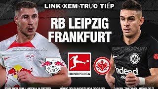 Leipzig - Frankfurt, 1h00 ngày 4/6, link xem trực tiếp chung kết Cup quốc gia Đức