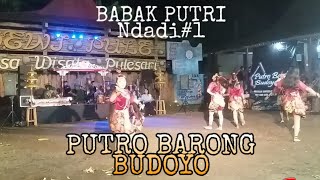 Download lagu Putro Barong Budoyo~babak Putri~ndadi#1 mp3