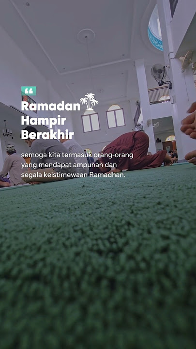 Di Penghujung Ramadhan 😭 | Bulan penuh Berkah dan Ampunan.. #ramadhan #puasa