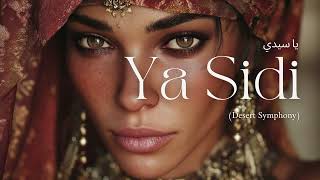 Ya Sidi (Desert Symphony)