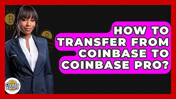How to Transfer from Coinbase to Coinbase Pro? - CryptoBasics360.com