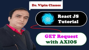 React Tutorial #41  AXIOS GET Request in React | Dr Vipin Classes