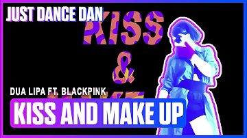 Kiss And Make Up - Dua Lipa & BLACKPINK | Just Dance 2019 | Fanmade