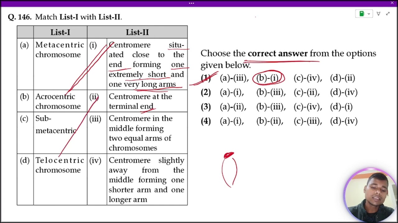Match List- I with List - II. List-I (a) Metacentric chromosome (b) Acrocentric chromosome (c) Sub