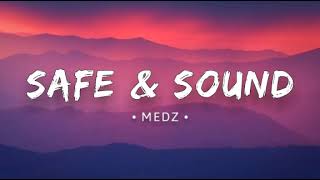 MEDZ - Safe \u0026 Sound (Lyrics)