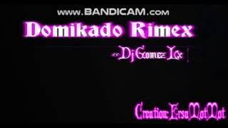 Domikado Rimex-Dj Gomez Lx