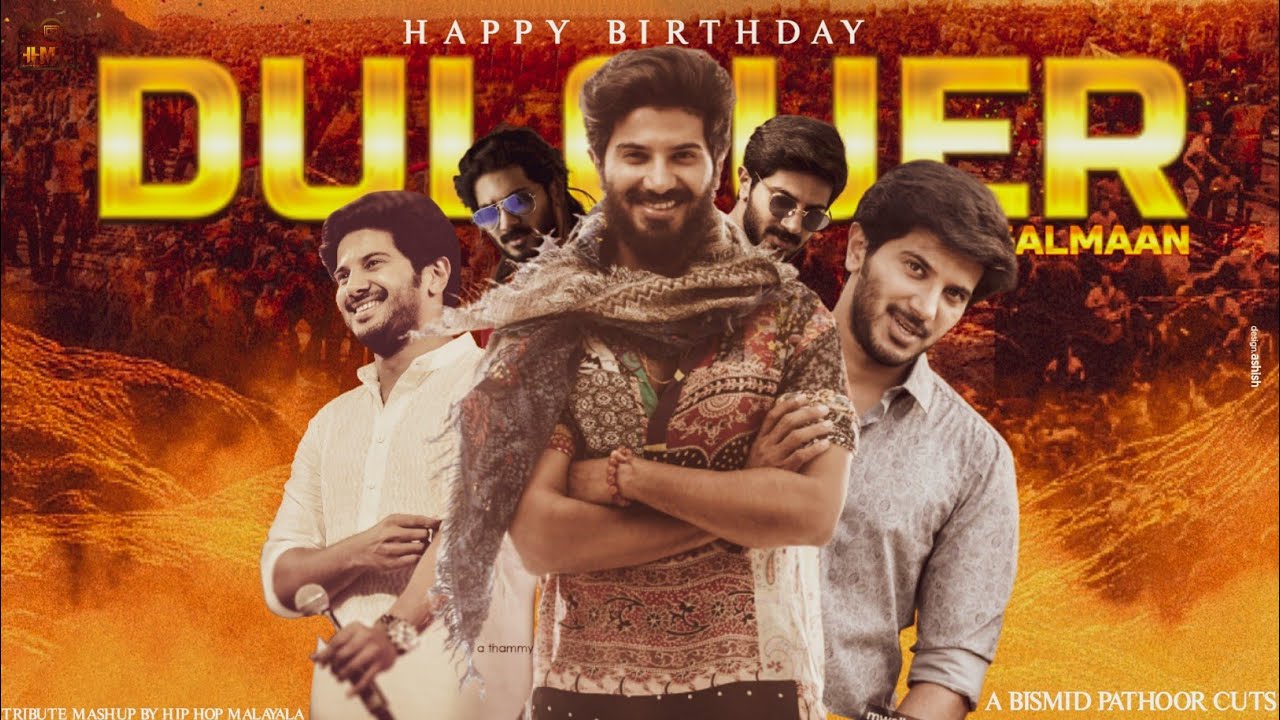 Dulquer Salmaan Birthday Special Mashup 2021|| Bismid Pathoor Cuts || Tribute to DQ