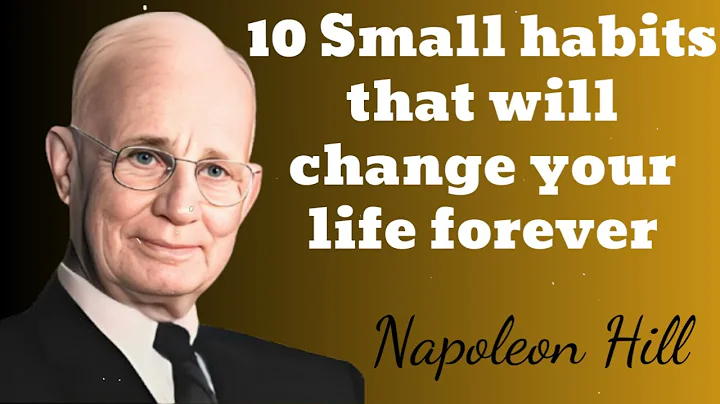 10 Small habits that will change your life forever - Oliver Napoleon Hill