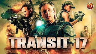 TRANSIT 17 🎬 Exclusive Full Action Movie Premiere 🎬 English HD 2023