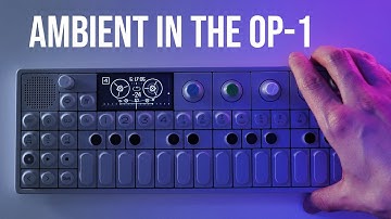 Creating Ambient On The OG Teenage Engineering OP-1 Using External FX