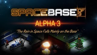 Spacebase DF-9 // Intro to Alpha 3