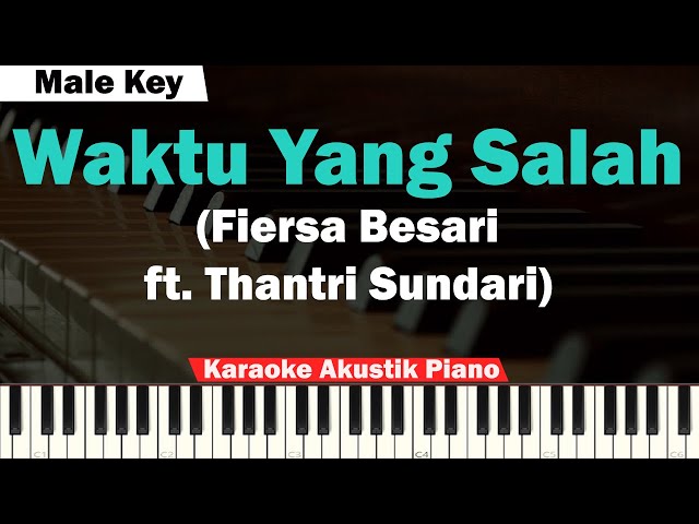 Fiersa Besari - Waktu Yang Salah Karaoke Piano Male Key (feat. Thantri Sundari) class=