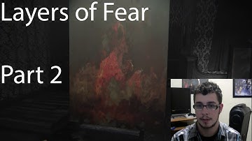 Layers of Fear 2 -- So many jump scares!