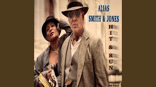 Video thumbnail of "Alias Smith & Jones - Hit & Run"