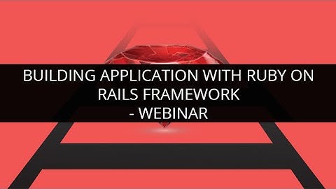 Tworzenie aplikacji z wykorzystaniem frameworka Ruby On Rails – webinarium | Edureka