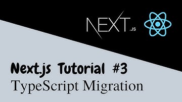 Next.js Tutorial - Part 3 | TypeScript Migration
