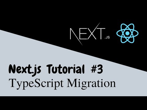 Next.js Tutorial - Part 3 | TypeScript Migration