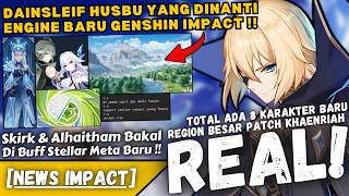 SEMUA AKAN STELLAR PADA WAKTUNYA BUFF SKIRK & ALHAITHAM !! Engine Baru Genshin - NEWS IMPACT
