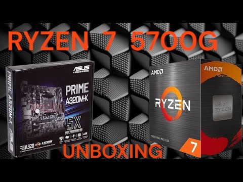 unboxing : RYZEN 7 5700g / ASUS PRIME A320M-K