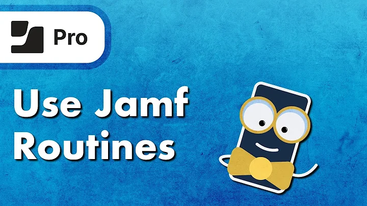 How to Use Jamf Routines with Jamf Pro