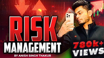 Risk Management || Secrets No One Wants Retail Traders To Know || Anish Singh Thakur