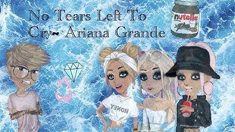 No Tears Left To Cry~Ariana Grande~Msp Verison