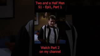 Two and a Half Men | Season 1 | Episode 1 | part 1 #Two and a Half Men #charliesheen #short #funny