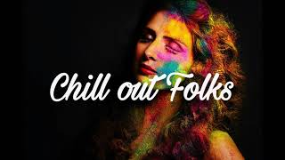 Indian colors ( Hindi music - भारतीय संगीत )  Chill Out Folks